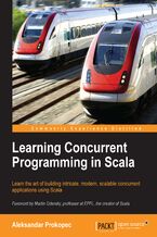 Okadka ksiki Learning Concurrent Programming in Scala. Dive into the Scala framework with this programming guide, created to help you learn Scala and to build intricate, modern, scalable concurrent applications