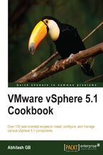 Okładka - VMware vSphere 5.1 Cookbook. If you prefer practice to theory then this is the ideal book for learning how to install and configure VMware vSphere components. Packed with recipes, it's a hands-on tutorial and reference guide for this unbeatable virtualization product - Abhilash G B