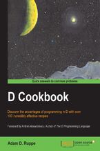 D Cookbook. Discover the advantages of programming in D with over 100 incredibly effective recipes with this book and