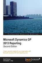 Okładka - Microsoft Dynamics GP 2013 Reporting. Microsoft Dynamics GP lets you take control of creating and managing reports, and this guide shows you exactly how. Written by practical experts with business consultancy backgrounds, the book combines clarity with thoroughness - Chris Liley, David Duncan
