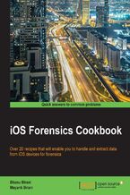 iOS Forensics Cookbook. Over 20 recipes that will enable you to handle and extract data from iOS devices for forensics