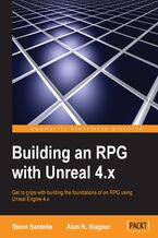 Okładka - Building an RPG with Unreal 4.x. Get to grips with building the foundations of an RPG using Unreal Engine 4.x - Alan R. Stagner, Steve Santello