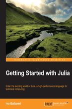 Okładka - Getting Started with Julia. Enter the exciting world of Julia, a high-performance language for technical computing - Ivo Balbaert
