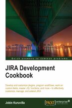 JIRA Development Cookbook. Develop and customize plugins, program workflows, work on custom fields, master JQL functions, and more to effectively customize, manage, and extend JIRA