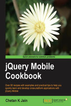 jQuery Mobile Cookbook. Over 80 recipes with examples and practical tips to help you quickly learn and develop cross-platform applications with jQuery Mobile book and