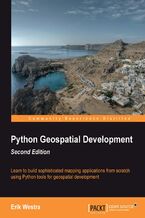 Okadka ksiki Python Geospatial Development. If you're experienced in Python here's an opportunity to get deep into Geospatial development, linking data to global locations. No prior knowledge required ‚Äì this book takes you through it all, step by step. - Second Edition