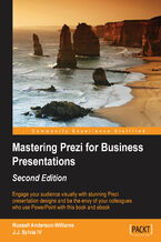 Okadka ksiki Mastering Prezi for Business Presentations. Engage your audience visually with stunning Prezi presentation designs and be the envy of your colleagues who use PowerPoint with this book and