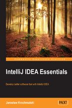 Okadka ksiki IntelliJ IDEA Essentials. Quickly get up and running with this practical IntelliJ IDEA tutorial guide, for developing better software faster