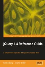 Okładka - jQuery 1.4 Reference Guide. This book and eBook is a comprehensive exploration of the popular JavaScript library - Jonathan Chaffer, Karl Swedberg, jQuery Foundation