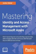 Okładka - Mastering Identity and Access Management with Microsoft Azure. Click here to enter text - Jochen Nickel
