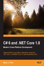 Okładka - C# 6 and .NET Core 1.0: Modern Cross-Platform Development. Modern Cross-Platform Development - Mark J. Price, Roman Atachiants