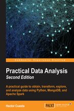 Practical Data Analysis. Pandas, MongoDB, Apache Spark, and more - Second Edition