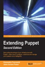 Extending Puppet. Tools and Techniques for smarter infrastructure configuration - Second Edition