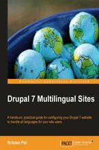 Drupal 7 Multilingual Sites. A hands-on, practical guide for configuring your Drupal 7 website to handle all languages for your site users with this book and
