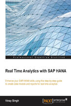Real Time Analytics with SAP HANA. Enhance your SAP HANA skills using this step-by-step guide to creating and reporting data models for real-time analytics