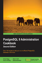 Okładka - PostgreSQL 9 Administration Cookbook. Over 150 recipes to help you run an efficient PostgreSQL database in the cloud - Gianni Ciolli, Gabriele Bartolini, Simon Riggs, Hannu Krosing