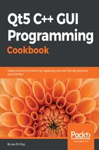 Okadka ksiki Qt5 C++ GUI Programming Cookbook. Design and build a functional, appealing, and user-friendly graphical user interface