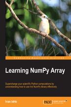 Okładka - Learning NumPy Array. Supercharge your scientific Python computations by understanding how to use the NumPy library effectively - Ivan Idris