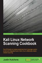 Kali Linux Network Scanning Cookbook. Over 90 hands-on recipes explaining how to leverage custom scripts, and integrated tools in Kali Linux to effectively master network scanning