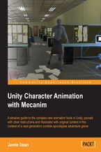 Okadka ksiki Unity Character Animation with Mecanim. A detailed guide to the complex new animation tools in Unity, packed with clear instructions and illustrated with original content in the context of a next generation zombie apocalypse adventure game