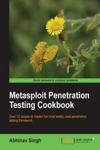 Okadka ksiki Metasploit Penetration Testing Cookbook. Over 70 recipes to master the most widely used penetration testing framework with this book and