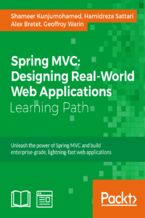 Okładka - Spring MVC: Designing Real-World Web Applications. Click here to enter text - Alex Bretet, Shameer Kunjumohamed, Geoffroy Warin, Hamidreza Sattari