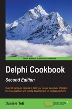 Delphi Cookbook. Over 60 hands-on recipes to help you master the power of Delphi for cross-platform and mobile development on multiple platforms - Second Edition