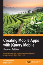 Okładka - Creating Mobile Apps with jQuery Mobile - Shane Gliser, Andy Matthews