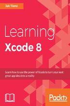 Learning Xcode 8. Learn to build iOS Applications with Xcode 8