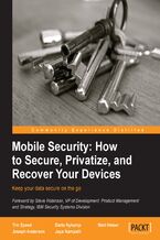 Okadka ksiki Mobile Security: How to Secure, Privatize, and Recover Your Devices. Mobile phones and tablets enhance our lives, but they also make you and your family vulnerable to cyber-attacks or theft. This clever guide will help you secure your devices and know what to do if the worst happens
