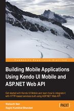 Building Mobile Applications Using Kendo UI Mobile and ASP.NET Web API. Confident of your web application skills but not yet au fait with mobile development? Well this book helps you use the Kendo UI for a painless introduction. Practical tasks and clear instructions make learning a breeze