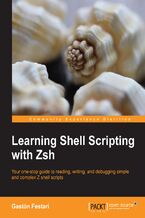 Learning Shell Scripting with Zsh. Your one-stop guide to reading, writing, and debugging  simple and complex Z shell scripts
