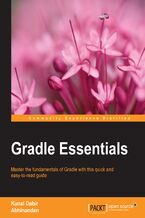 Okładka - Gradle Essentials. Master the fundamentals of Gradle using real-world projects with this quick and easy-to-read guide - Kunal Dabir, Abhinandan Maheshwari