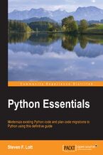 Okadka ksiki Python Essentials. Modernize existing Python code and plan code migrations to Python using this definitive guide