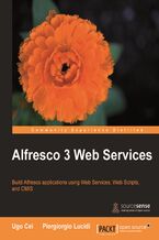 Okładka - Alfresco 3 Web Services. Build Alfresco applications using Web Services, WebScripts and CMIS -  Alfresco.com, Piergiorgio Lucidi, Ugo Cei