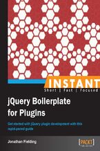 Instant jQuery Boilerplate for Plugins. Get started with jQuery plugin development with this rapid-paced guide