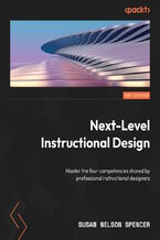 Next-Level Instructional Design. Master the four competencies shared by professional instructional designers
