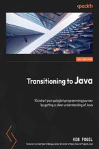 Transitioning to Java. Kickstart your polyglot programming journey by getting a clear understanding of Java