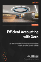Efficient Accounting with Xero. The definitive guide to optimizing your accounting with proven techniques and best practices