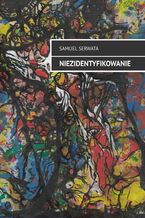 Okładka - Niezidentyfikowanie - Samuel Serwata