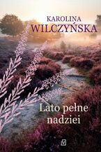 Okładka - Lato pełne nadziei - Karolina Wilczyńska