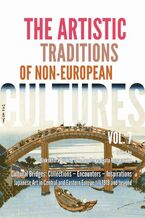 Okładka - The Artistic Traditions of Non-European Cultures, vol. 7/8 - Ewa Kamińska, Beata Romanowicz, Aleksandra Görlich