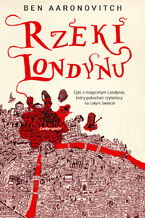 Okładka - Rzeki Londynu. Peter Grant. Tom 1 - Ben Aaronovitch