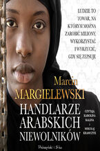 Okładka - Handlarze arabskich niewolników - Marcin Margielewski