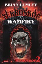 Okładka - Nekroskop tom 2 Wampiry - Brian Lumley