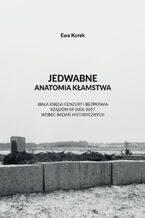 Jedwabne. Anatomia kłamstwa