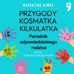 Przygody Kosmatka kilkulatka. Poradnik odpowiedzialnego rodzica