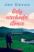 Okładka - Gdy wschodzi słońce - Jen Devon