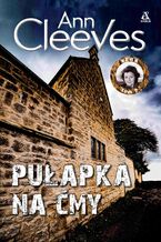 Okładka - Pułapka na ćmy - Ann Cleeves