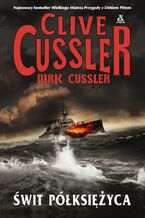 Okładka - Świt półksiężyca - Dirk Cussler, Clive Cussler